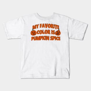 My favorite color is pumpkin spice Kids T-Shirt